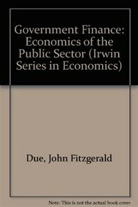 Government finance : economics of the public sector 7th ed
