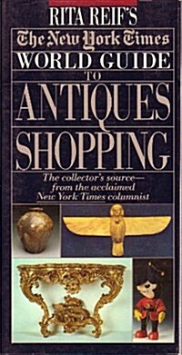 Rita Reifs the New York Times Guide to Antiques Shopping (Paperback)
