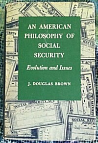 An American Philosophy of Social Security (Hardcover)