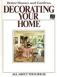 Better Homes and Gardens Decorating Your Home (Hardcover)
