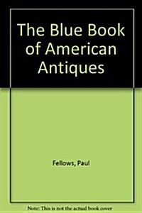 The Blue Book of American Antiques (Paperback)