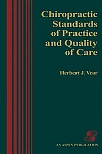 Chiropractic Standards Pract & Quality Care (Paperback)