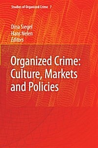 Organized Crime: Culture, Markets and Policies (Paperback)