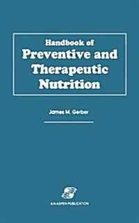 Handbook of Preventive & Therapeutic Nutrition (Paperback)