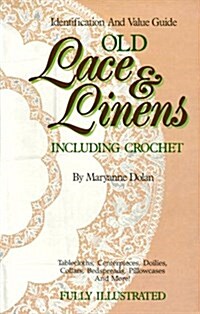 Old Lace and Linens Including Crochet (Paperback)