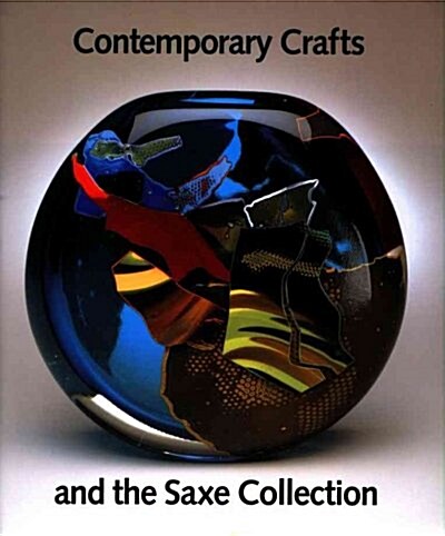[중고] Contemporary Crafts and the Saxe Collection (Hardcover)