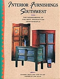 Interior Furnishings Southwest: The Sourcebook of the Best Production Craftspeople (Paperback)