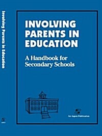 Involving Parents in Education: Secondary Schools (Paperback, 2)