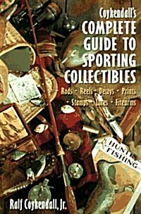 Coykendalls Complete Guide to Sporting Collectibles (Paperback)