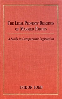 The Legal Property Relations of Married Parties (Hardcover)