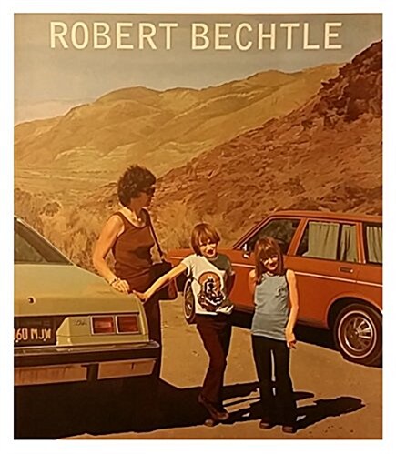 Robert Bechtle: A Retrospective (Paperback)