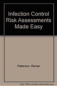 Infection Control Risk Assessments Made Easy (Paperback)