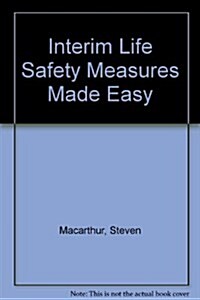 Interim Life Safety Measures Made Easy (Paperback, CD-ROM)