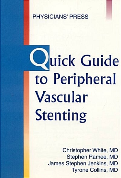 Quick Guide To Peripheral Vascular Stenting (Paperback)