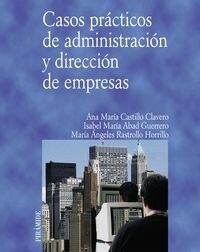Casos pr?ticos de administraci? y direcci? de empresas / Case Studies of Administration and Business Address (Paperback)