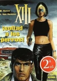 XIII 15 soltad a los perros (Hardcover)