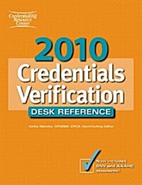 Credentials Verification Desk Reference 2010 (Paperback)