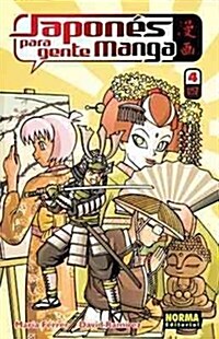 Japones para gente manga 4 / Japanese For Manga People 4 (Paperback, Bilingual)