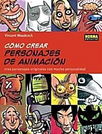 Como crear personajes de animacion/ How to Draw and Paint Crazy Cartoon Characters (Hardcover)