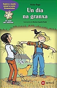 Un d? na granxa / A day on the farm (Paperback)