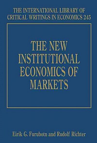The New Institutional Economics of Markets (Hardcover)