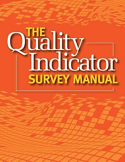 Quality Indicator Survey Manual (Spiral)