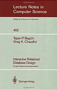 Interactive Relational Database Design: A Logic Programming Implementation (Paperback, 1989)