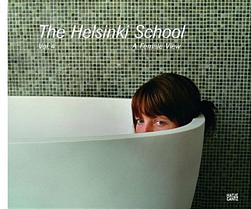 The Helsinki School, Vol. 4: A Female View (Hardcover)