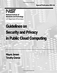 Guidelines on Security and Privacy in Public Cloud Computing (Paperback)