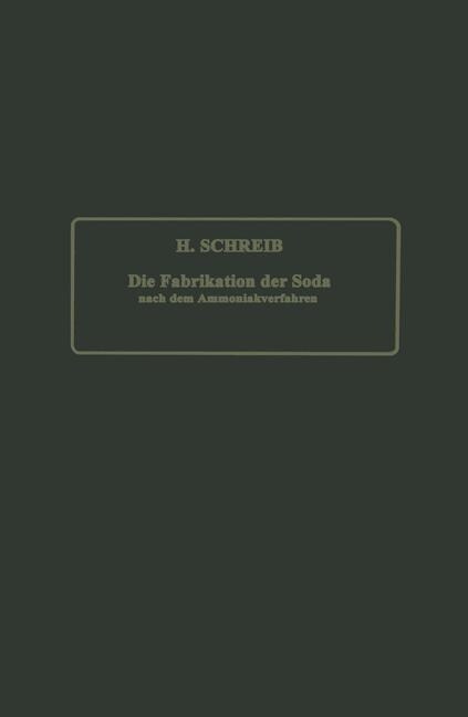 Die Fabrikation Der Soda Nach Dem Ammoniakverfahren (Paperback, Softcover Repri)