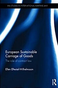 European Sustainable Carriage of Goods : The Role of Contract Law (Hardcover)