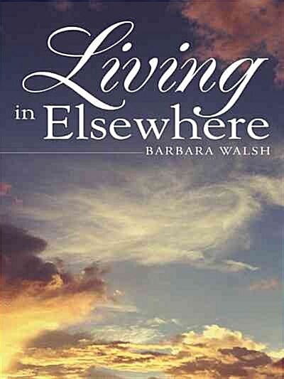 Living in Elsewhere (Paperback)