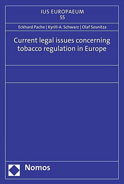 Current Legal Issues Concerning Tobacco Regulation in Europe (Paperback)