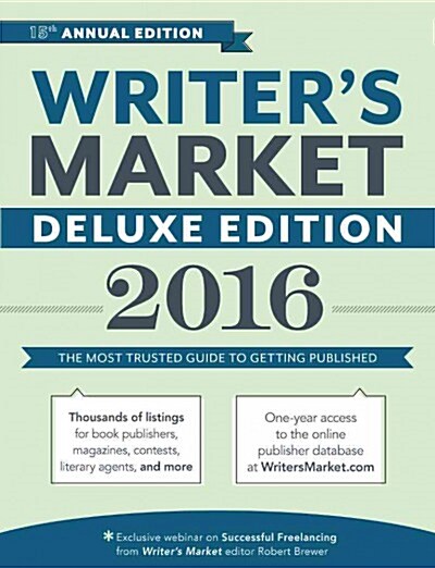 Writers Market, Deluxe Edition: The Most Trusted Guide to Getting Published (Paperback, 2016)