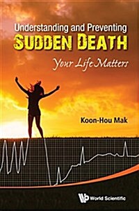 Understanding and Preventing Sudden Death (Hardcover)