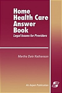 Home Health Care Answer Book (Paperback)