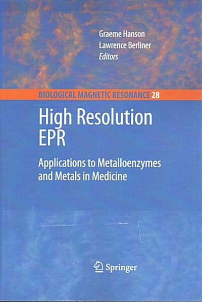 High Resolution EPR: Applications to Metalloenzymes and Metals in Medicine (Paperback, 2009)