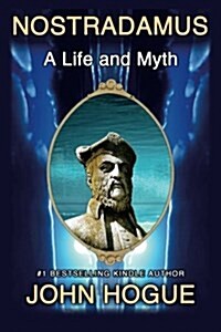 Nostradamus: A Life and Myth (Paperback)