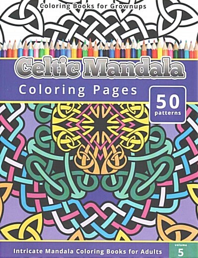 Celtic Mandala Coloring Pages: Intricate Mandala Coloring Books for Adults (Paperback)