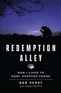 Redemption Alley: How I Lived to Bowl Another Frame (Hardcover)