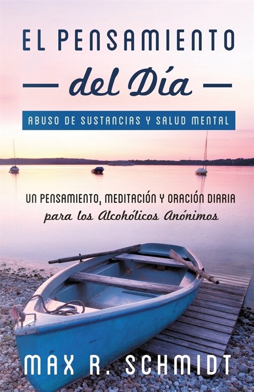 El Pensamiento del D?: Un pensamiento, meditaci? y oraci? para los Alcoh?icos An?imos (Paperback)