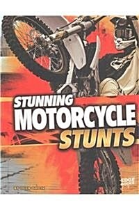 Stunning Motorcycle Stunts (Hardcover)