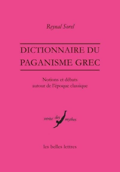 Dictionnaire Du Paganisme Grec: Notions Et Debats Autour de LEpoque Classique (Paperback)