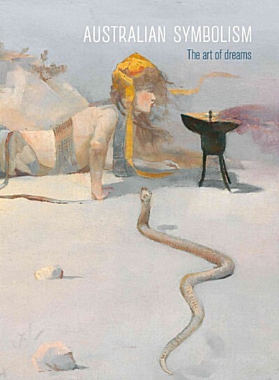 Australian Symbolism: The Art of Dreams (Hardcover)