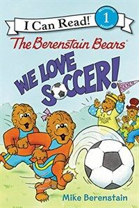 (The) Berenstain Bears :we love soccer! 
