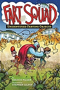 Fart Squad #3: Unidentified Farting Objects (Paperback)