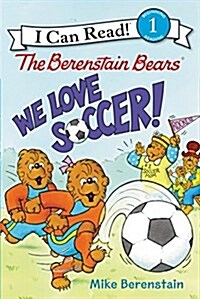 The Berenstain Bears: We Love Soccer! (Paperback)