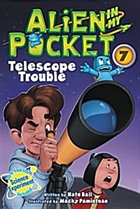 Alien in My Pocket #7: Telescope Troubles (Paperback)