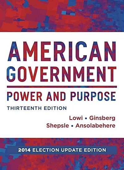 American Government: Power and Purpose (Hardcover, 13, N Update)