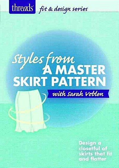 Styles from a Master Skirt Pattern (DVD)